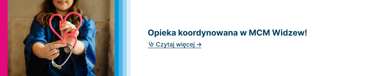 Opieka Koordynowana w MCM Widzew