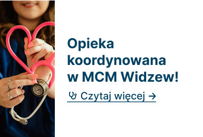 Opieka Koordynowana w MCM Widzew